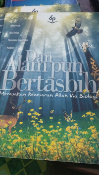 Image of Dan Alam pun Bertasbih Merasakan Kebesaran Allah Via Biologi