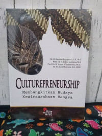 Image of CULTUREPRENEURSHIP MEMBANGKITKAN BUDAYA KEWIRAUSAHAAN BANGSA